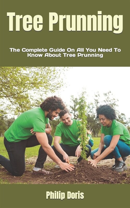 Tree Prunning: The Complete Guide On All You Need To Know About Tree Prunning (Paperback)
