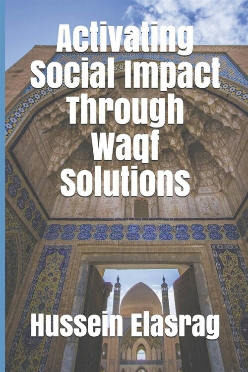 Activating Social Impact Through Waqf Solutions (Paperback)