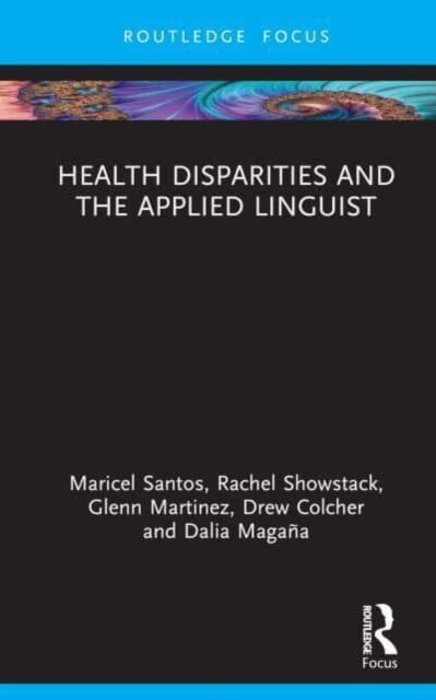 Health Disparities and the Applied Linguist (Hardcover)