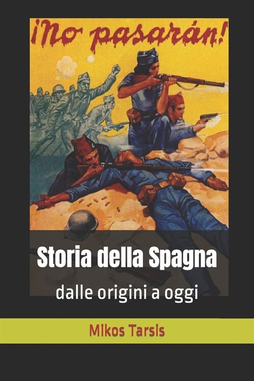 Storia della Spagna: dalle origini a oggi (Paperback)