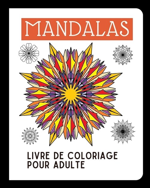 Mandalas: Livre de Coloriage Pour Adulte (Paperback)