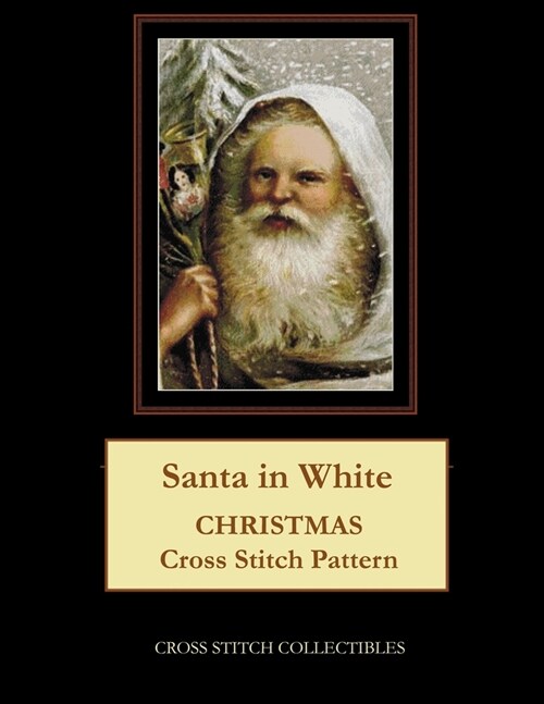 Santa in White: Christmas Cross Stitch Pattern (Paperback)