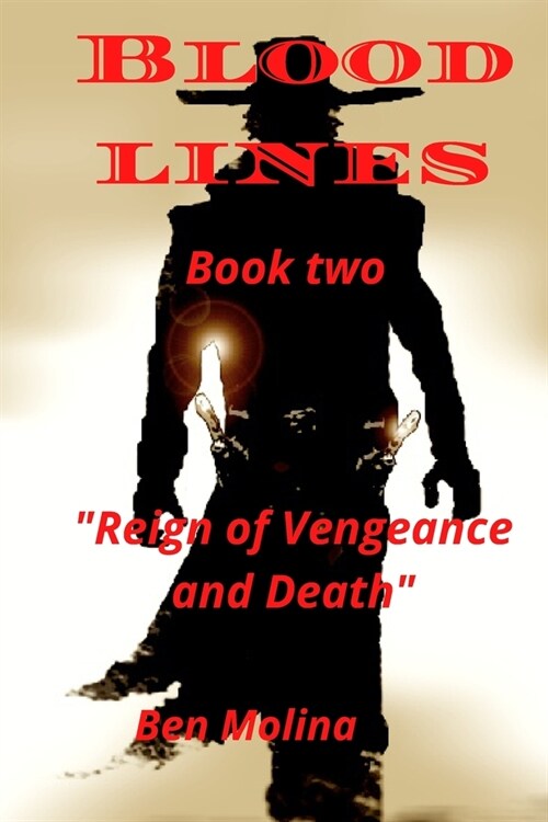 Bloodlines: Reign of vengeance and death (Paperback)