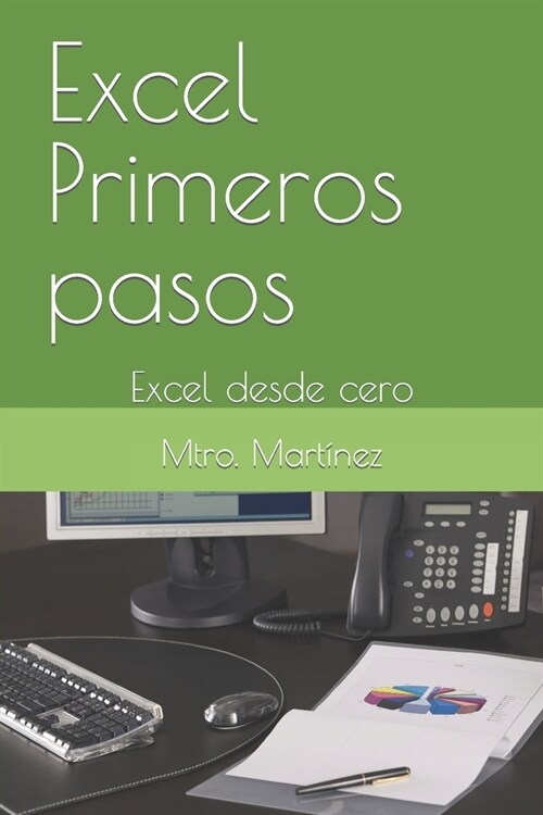 Excel Primeros pasos: Excel desde cero (Paperback)