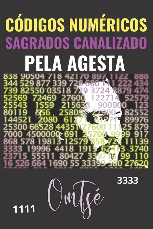 C?IGOS NUM?ICOS SAGRADOS CANALIZADO PELA AGESTA (Edi豫o Portuguesa) (Paperback)