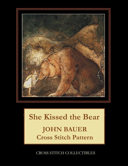 She Kised the Bear: John Bauer Cross Stitch Pattern (Paperback)