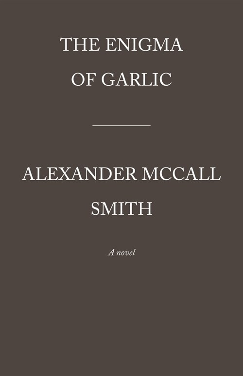 The Enigma of Garlic: 44 Scotland Street Series (16) (Paperback)