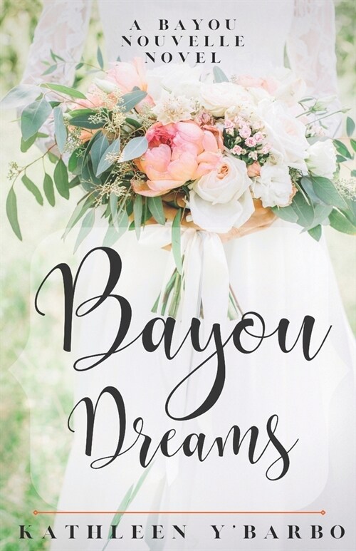 Bayou Dreams: A Bayou Nouvelle Novel (Paperback)