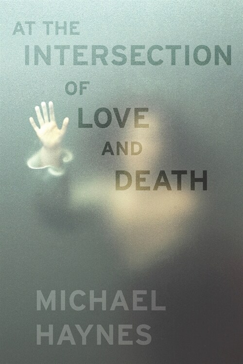 At the Intersection of Love and Death (Paperback)