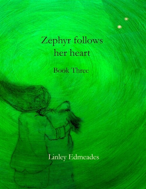 Zephyr follows her heart: Book three (Paperback)