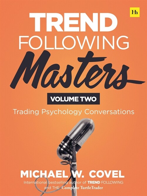 Trend Following Masters - Volume two : Trading Psychology Conversations (Hardcover)