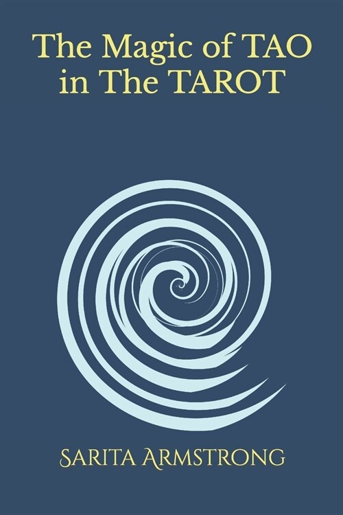 The Magic of TAO in The TAROT (Paperback)