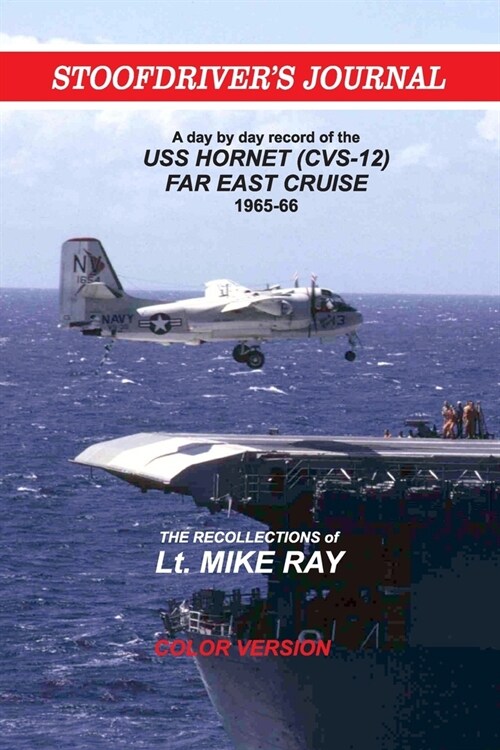 Stoofdrivers Journal: USS Hornet Far East cruise 1965 (Paperback)