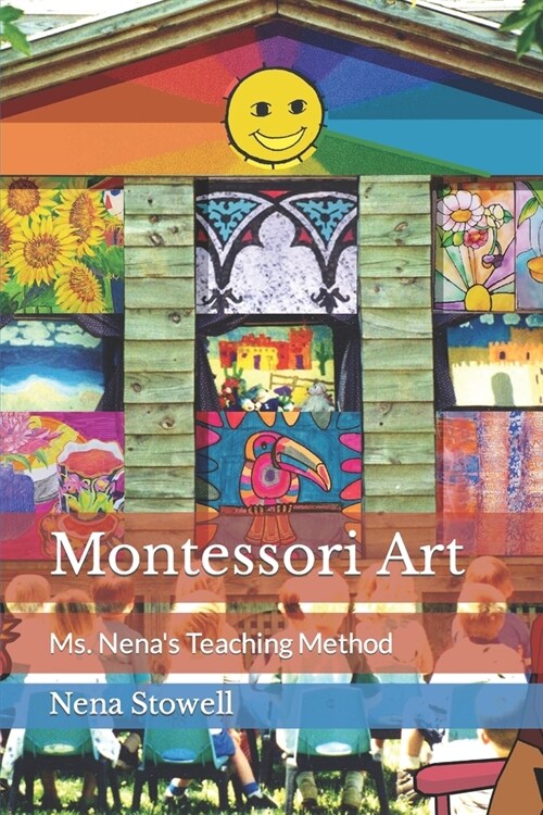 Montessori Art: Ms. Nenas Teaching Method (Paperback)