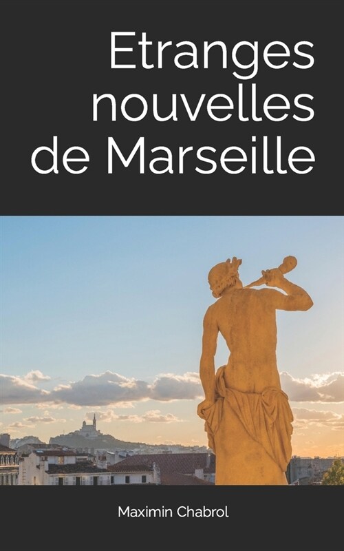 Etranges nouvelles de Marseille (Paperback)