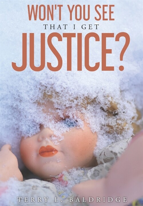Wont You See That I Get Justice? (Paperback)