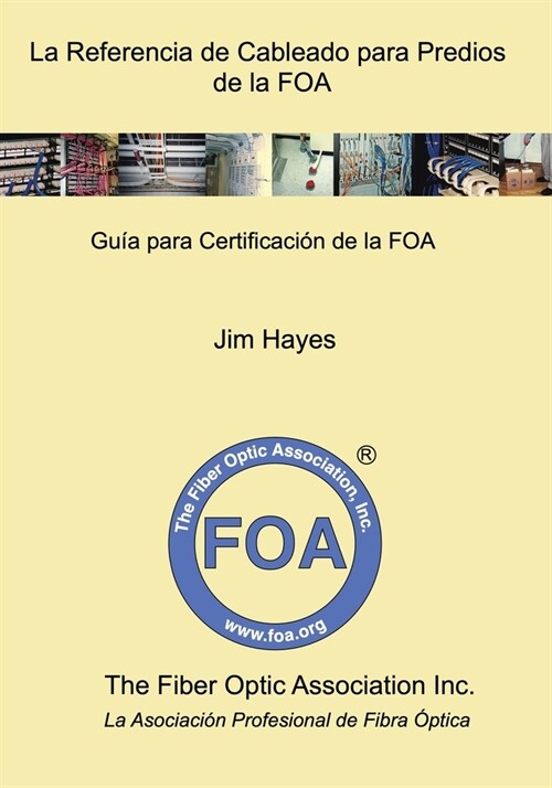 La Referencia de Cableado para Predios de la FOA: Gu? para Certificaci? de la FOA (Paperback)
