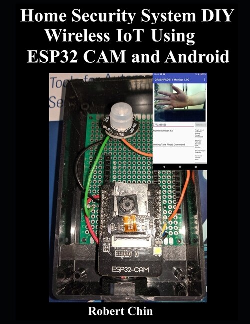 Home Security System DIY Wireless IoT Using ESP32 CAM and Android (Paperback)
