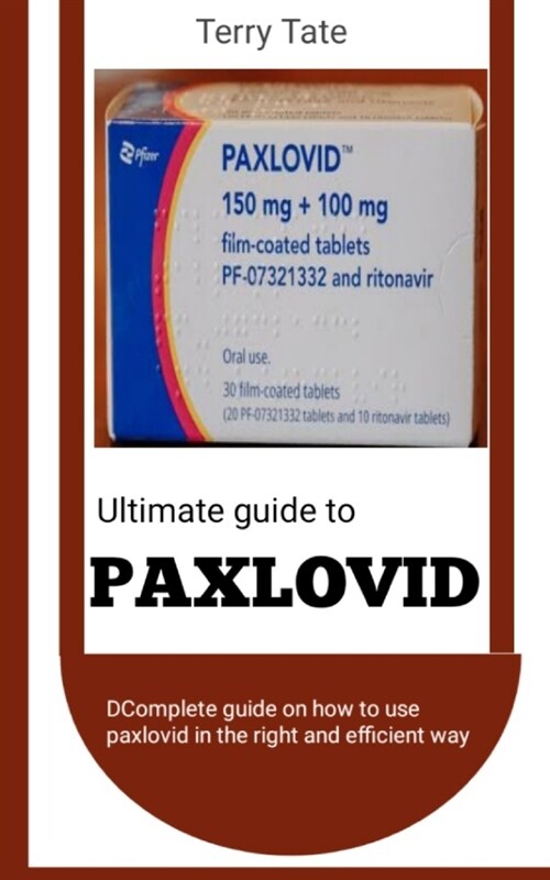 Ultimate Guide to Paxlovid Treatment (Paperback)