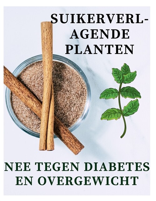 Hypoglykemische planten: Suikerverlagende planten - nee tegen diabetes en overgewicht (Paperback)