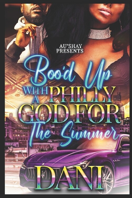 Bood Up with a Philly God For the Summer (Paperback)