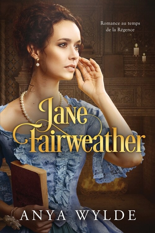 Jane Fairweather: Romance au temps de la R?ence (Paperback)