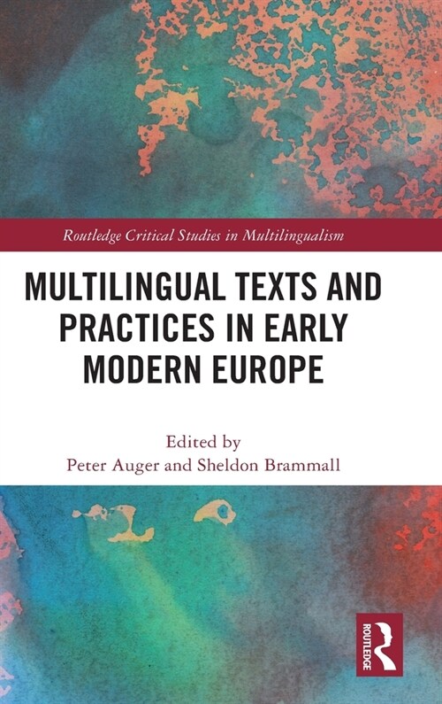 Multilingual Texts and Practices in Early Modern Europe (Hardcover, 1)