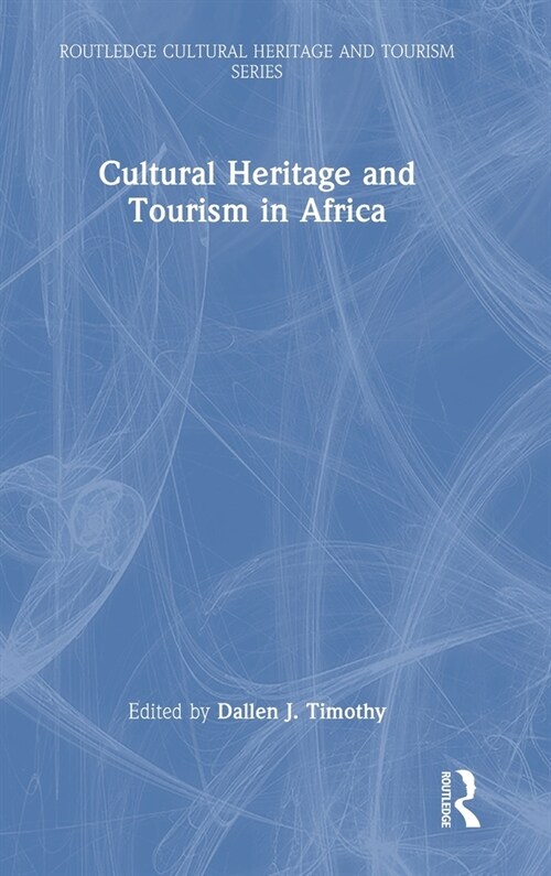 Cultural Heritage and Tourism in Africa (Hardcover, 1)
