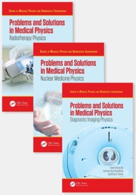 Problems and Solutions in Medical Physics - Three Volume Set (Multiple-component retail product)