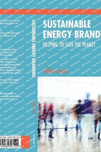 Sustainable Energy Branding : Helping to Save the Planet (Paperback)