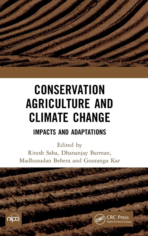 Conservation Agriculture and Climate Change : Impacts and Adaptations (Hardcover)