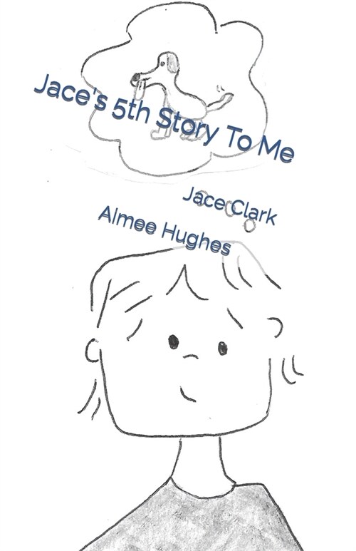 Jaces 5th Story To Me: Jace Clark (Paperback)