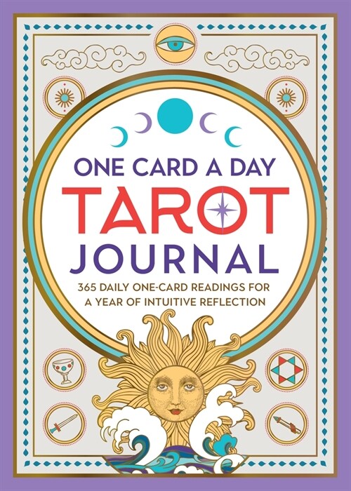 One Card a Day Tarot Journal: 365 Daily One-Card Readings for a Year of Intuitive Reflection (Paperback)