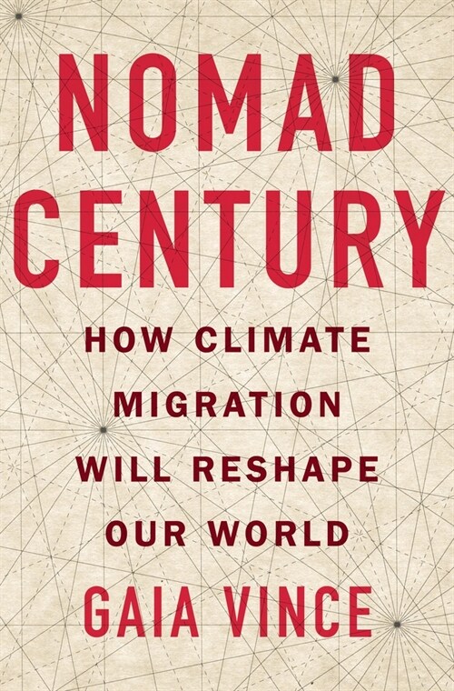 Nomad Century: How Climate Migration Will Reshape Our World (Paperback)