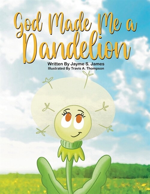 God Made Me a Dandelion (Paperback)