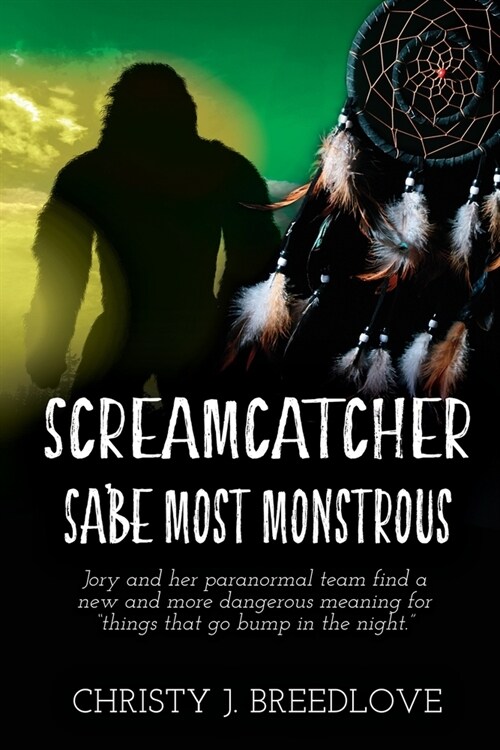 Screamcatcher: Sabe Most Monstrous (Paperback)