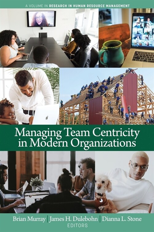 Managing Team Centricity in Modern Organizations (Paperback)