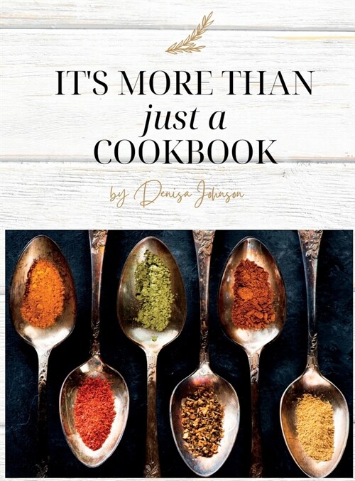 Its More Than just a Cookbook (Hardcover)