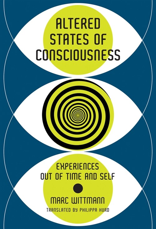 Altered States of Consciousness: Experiences Out of Time and Self (Paperback)