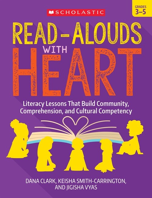 Read-Alouds with Heart: Grades 3-5: Literacy Lessons That Build Community, Comprehension, and Cultural Competency (Paperback)