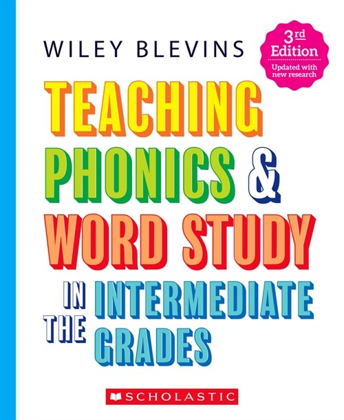 Teaching Phonics & Word Study in the Intermediate Grades, 3rd Edition (Paperback)