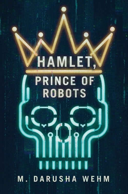 Hamlet, Prince of Robots (Hardcover)