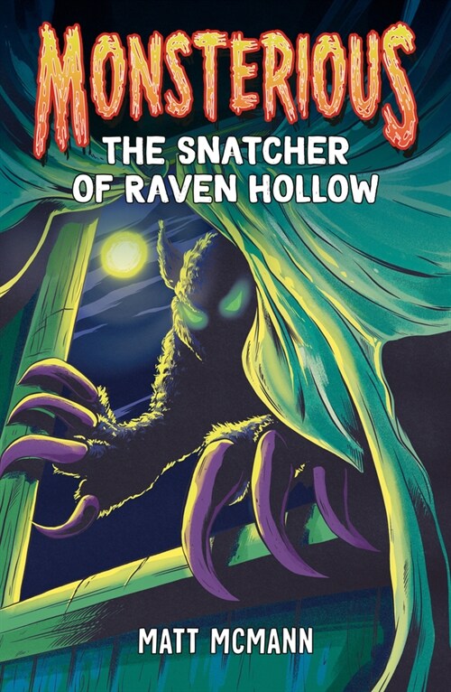 The Snatcher of Raven Hollow (Monsterious, Book 2) (Hardcover)