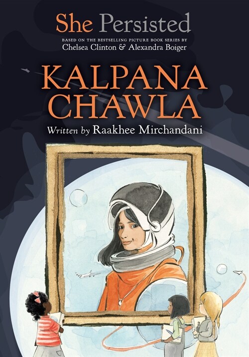 She Persisted: Kalpana Chawla (Paperback)