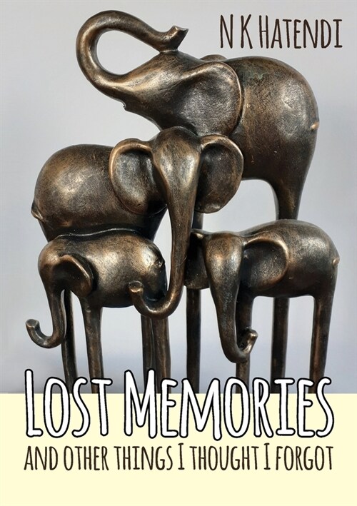 Lost Memories and other things I thought I forgot (Paperback)