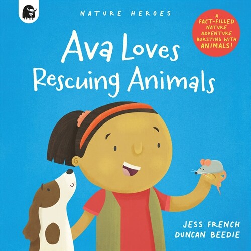 Ava Loves Rescuing Animals : A Fact-Filled Nature Adventure Bursting with Animals! (Hardcover)