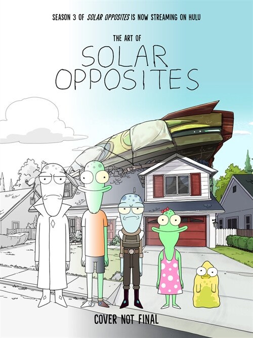 The Art of Solar Opposites (Hardcover)