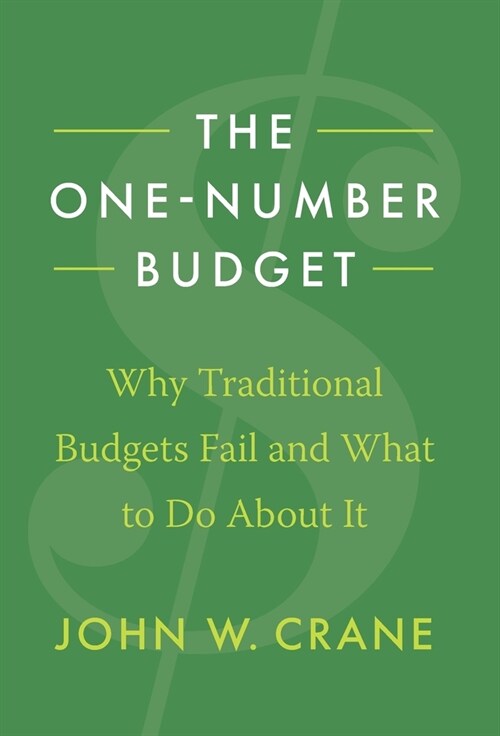 The One-Number Budget: Why Traditional Budgets Fail and What to Do About It (Hardcover)