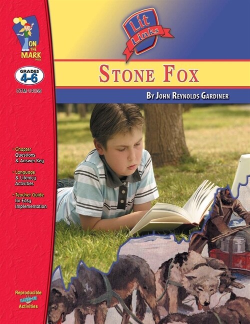 Stone Fox, by John Reynolds Gardiner Lit Link Grades 4-6 (Paperback)