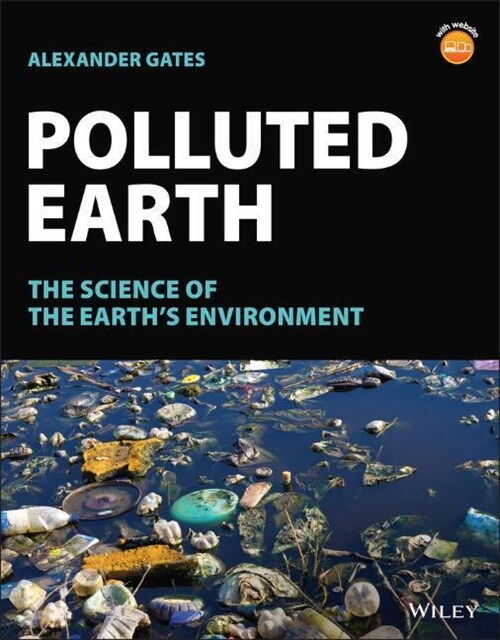 Polluted Earth: The Science of the Earths Environment (Paperback)